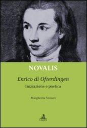 Novalis. Enrico di Ofterdingen. Iniziazione e poetica