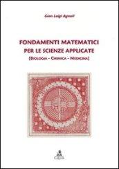 Fondamenti matematici per le scienze applicate. (Biologia, chimica, medicina)