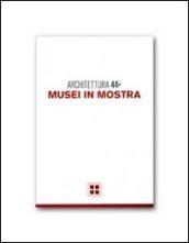 Architettura. 44.Musei in mostra