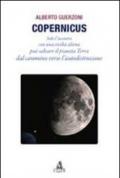 Copernicus. Solo l'incontro con una civiltà aliena può salvare il pianeta Terra dal cammino verso l'autodistruzione