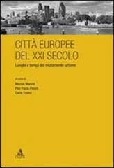 Città europee del XXI secolo. Luoghi e tempi del mutamento