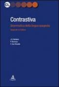 Contrastiva. Grammatica della lingua spagnola