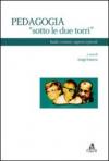 Pedagogia «sotto le due torri». Radici comuni e approcci plurali