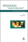 Pedagogia «sotto le due torri». Radici comuni e approcci plurali