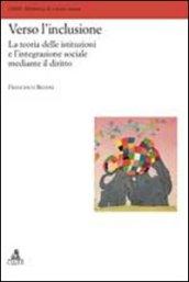 Verso l'inclusione. La teoria delle istituzioni e l'integrazione sociale mediante il diritto