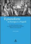 Il pianoforte in Europa e a Napoli. Tra i didatti di pianoforte europei. La coraggiosa scelta dei maestri napoletani