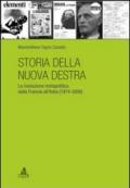 Storia della nuova destra. La rivoluzione metapolitica dalla Francia all'Italia (1974-2000)