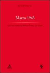 Marzo 1943. Un seme della Repubblica fondata sul lavoro