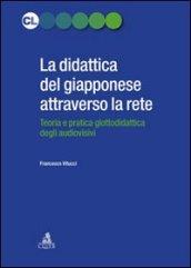 La didattica del giapponese attraverso la rete. Teoria e pratica glottodidattica degli audiovisivi