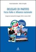 Delegati di partito. Forza Italia e Alleanza nazionale. Congressi nazionali di maggio 2004 e marzo 2009