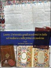 Lauree. Università e gradi accademici in Italia nel medioevo e nella prima età moderna