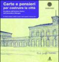 Carte e pensieri per costruire la città. Eccellenze dell'archivio storico dell'università di Bologna