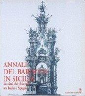 Annali del barocco in Sicilia. 5.La città del Seicento tra Italia e Spagna