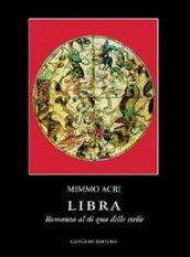 Libra. Romanzo al di qua delle stelle