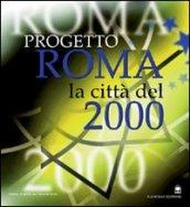 Progetto Roma. La città del 2000. Ediz. spagnola