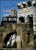 Guida archeologica di Roma. La più grande metropoli dell'antichità, com'era e com'è