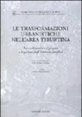 Le trasformazioni urbanistiche nell'area tiburtina