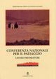 Conferenza nazionale per il paesaggio. Con CD-ROM (2 vol.)