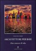 Architetture per Bari. Due concorsi di idee