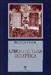 L'architettura didattica. Il tempo della città e delle trasformazioni edilizie