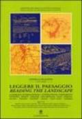 Leggere il paesaggio. Confronti internazionali. Ediz. italiana e inglese