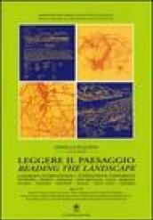 Leggere il paesaggio. Confronti internazionali. Ediz. italiana e inglese