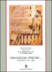 Una loggia. Perché? Decennale 1991-2001