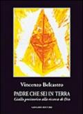 Padre che sei in terra. Giallo preistorico alla ricerca di Dio