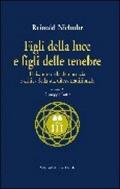 Figli della luce e figli delle tenebre. Il riscatto della democrazia e critica della sua difesa tradizionale