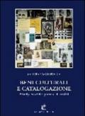 Beni culturali e catalogazione. Principi teorici e percorsi di analisi