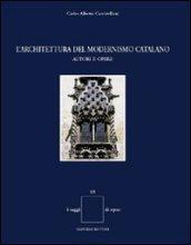 L'architettura del modernismo catalano. Autori e opere