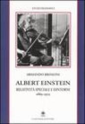 Albert Einstein. Relatività speciale e dintorni (1889-1905)