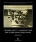 Gli strumenti di conoscenza per il progetto di restauro. Atti del Seminario Internazionale (Valmontone, 9-11 settembre 1999)