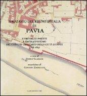 Il catasto del Regno d'Italia di Pavia. Libro delle partite e tavola d'estimo del comune censurario della città di Pavia