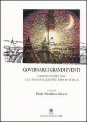 Governare i grandi eventi. L'effetto Pulsar e la pianificazione urbanistica