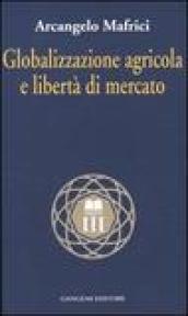 Globalizzazione agricola e libertà di mercato