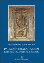 Palazzo Triaca Fabrizi. Dalla didattica un'idea per il recupero