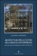 Architettura per la cultura nella Francia contemporanea. Spazializzazione postmoderna del tempo e crisi semantica