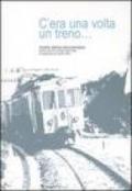 C'era una volta un treno... Mostra storico-documentaria (Roma, 23 settembre-22 ottobre 2004)