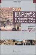 Dizionario enciclopedico di architettura e urbanistica. 1.Aalto-Cina