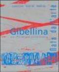 Gibellina. Nata dall'arte. Una città per una società estetica