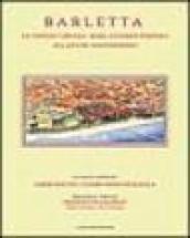 Barletta. La «disfida» urbana. Mare, centro e periferia-Sea, centre and periphery. Ediz. bilingue