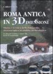 Roma antica in 3 dimensioni. Storia e tecnica della fotografia stereoscopica in ambito archeologico. Con gadget