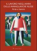 Il lavoro negli anni delle avanguardie russe. Arte e lavoro