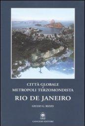 Rio de Janeiro. Città globale e metropoli terzomondista