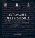 Lo spazio della musica. Flessibilità e nuove configurazioni spaziali. Con CD Audio