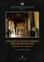 Strumenti di valutazione per i musei italiani. Esperienze a confronto