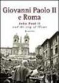 Giovanni Paolo II e Roma-John Paul II and the city of Rome. Catalogo della mostra (Roma, 22 ottobre 2005-8 gennaio 2006). Ediz. bilingue