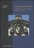 San Luigi dei Francesi. La fabbrica di una chiesa nazionale nella Roma del '500