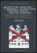 Architettura e urbanistica. Istruzioni per l'uso-Architecture and town planning. Operating instructions. Ediz. bilingue